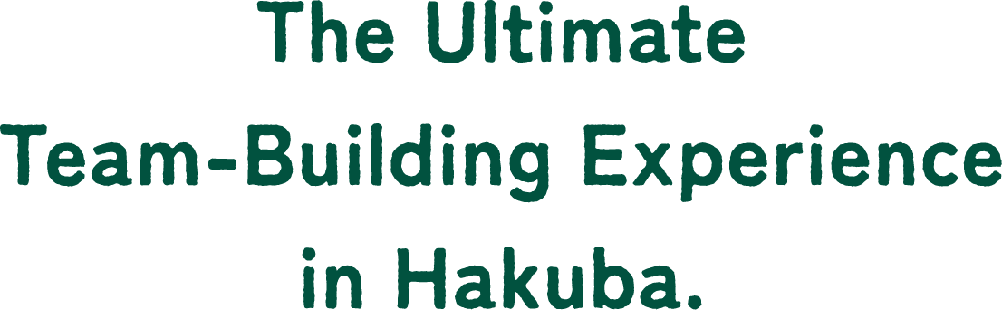 The Ultimate Team-Building Experience in Hakuba.